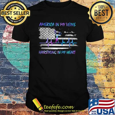 America in my vein hairstying in my heart flag veteran Independence Day shirt