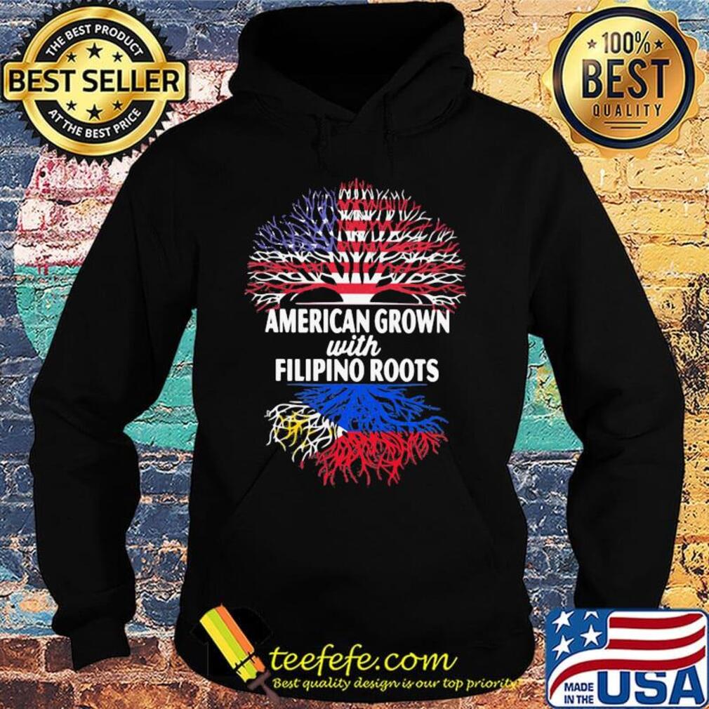 American Grown With Filipino Roots Shirt Hoodie American Grown With Filipino Roots Shirt Hoodie