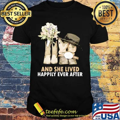 And She Lived Happily Ever After Boots Shirt