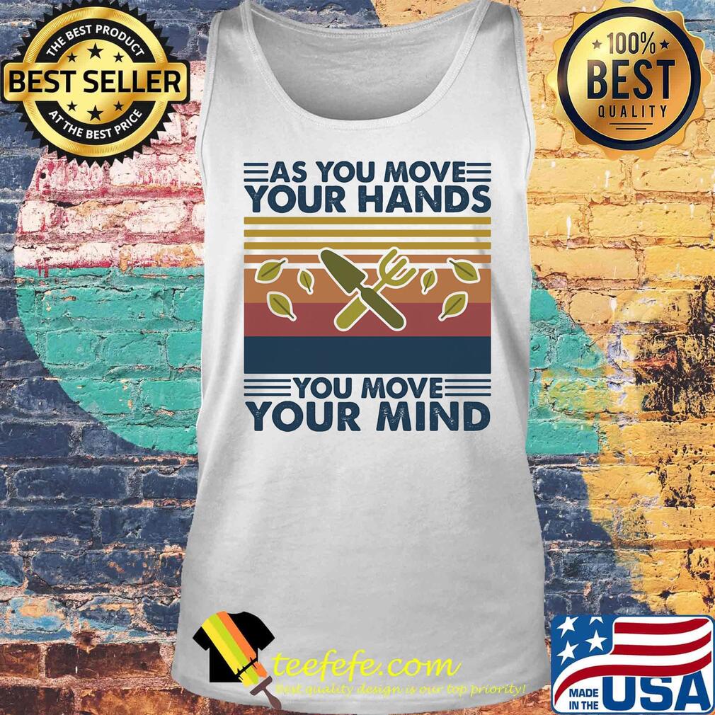 As you move your hands you move your mind vintage retro s Tank top As you move your hands you move your mind vintage retro s Tank top
