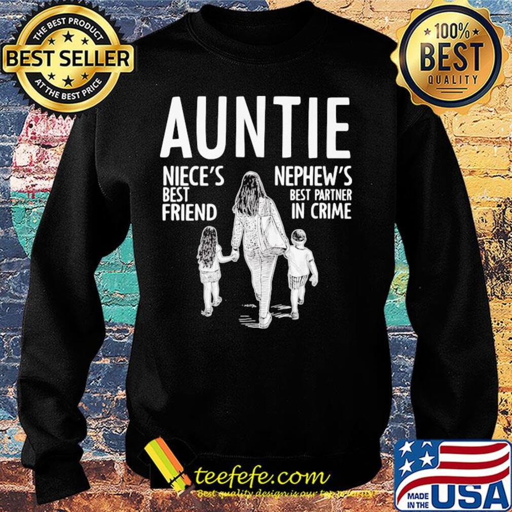 Auntie niece's best friend nephew's best partner in crime black s Sweater Auntie niece's best friend nephew's best partner in crime black s Sweater
