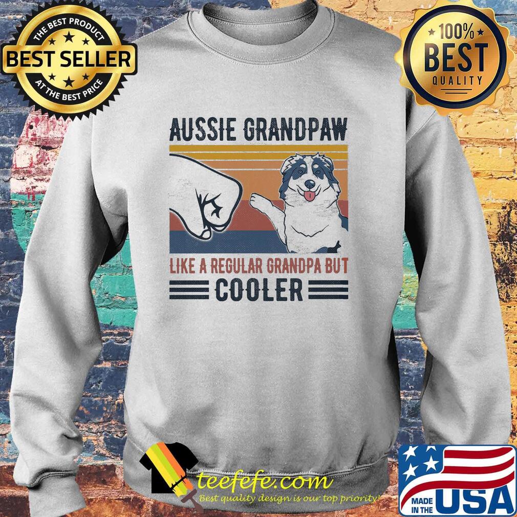 Aussie Grandpaw like a regular grandpa but cooler vintage retro s Sweater Aussie Grandpaw like a regular grandpa but cooler vintage retro s Sweater