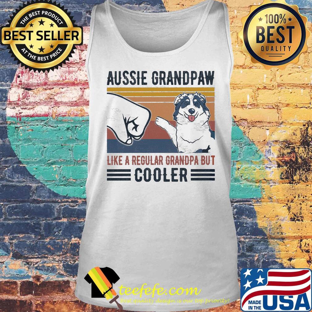 Aussie Grandpaw like a regular grandpa but cooler vintage retro s Tank top Aussie Grandpaw like a regular grandpa but cooler vintage retro s Tank top