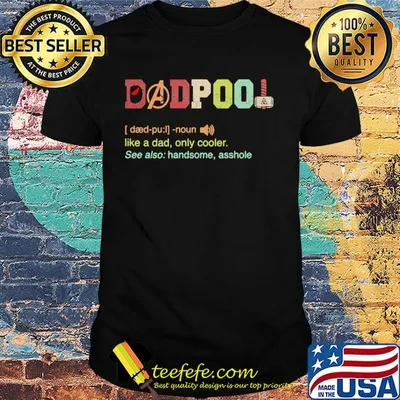 Avengers dadpool like a dad only cooler shirt