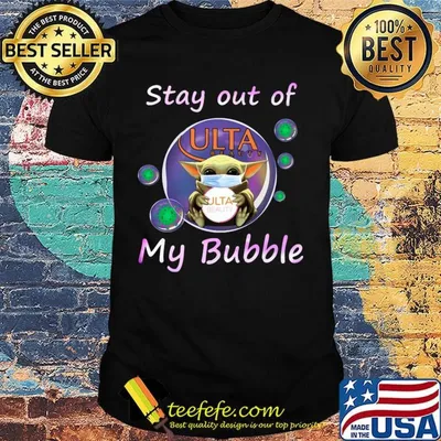 Baby yoda mask hug ulta beauty stay out of my bubble covid-19 shirt