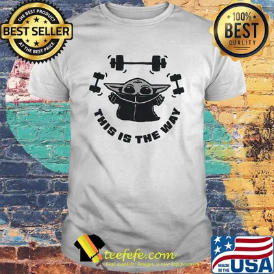 Baby yoda weightlifting this is the way shirt