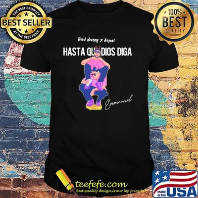 Bad bunny anuel hasta que dios liga emmanuel signature shirt