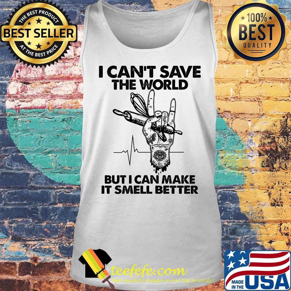 Baker i can't save the world but i can make it smell better heartbeat s Tank top Baker i can't save the world but i can make it smell better heartbeat s Tank top