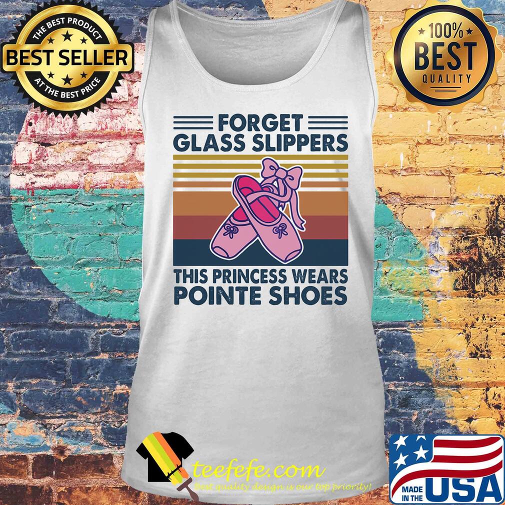 Ballet forget glass slippers this princess wears pointe shoes vintage retro s Tank top Ballet forget glass slippers this princess wears pointe shoes vintage retro s Tank top