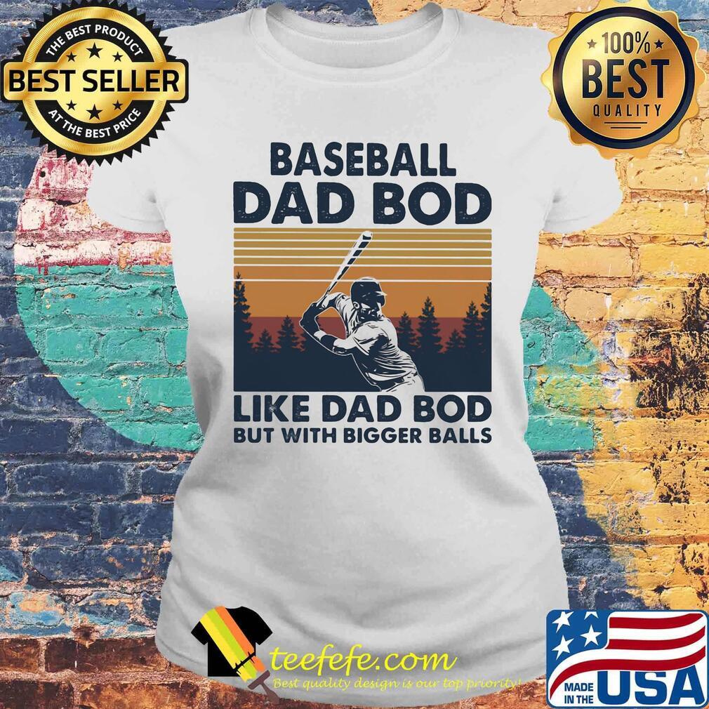 Baseball dad bod like d ad bid but with bogger balls vintage retro s Laides tee Baseball dad bod like d ad bid but with bogger balls vintage retro s Laides tee