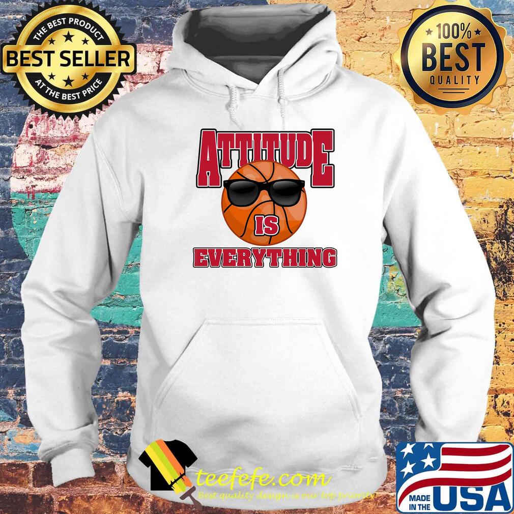Basketball attitude is everything s Hoodie Basketball attitude is everything s Hoodie