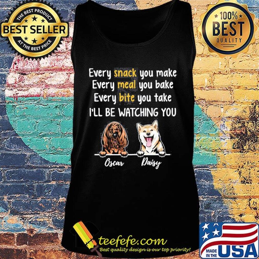 Basset and corgi every snack you make every meal you bake every bite you take i'll be watching you oscar daisy s Tank top Basset and corgi every snack you make every meal you bake every bite you take i'll be watching you oscar daisy s Tank top