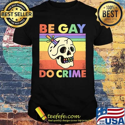 Be Gay Do Crime Skull Vintage Retro Shirt
