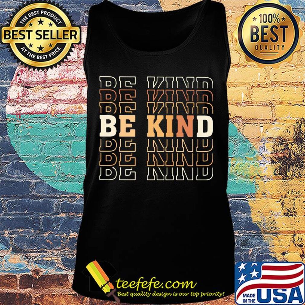 Be kind be kind be kind s Tank top Be kind be kind be kind s Tank top