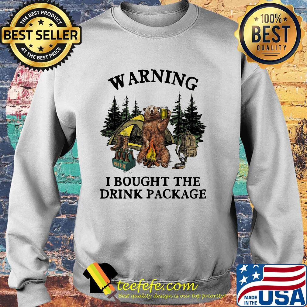 Bear warning i bought the drink beer package s Sweater Bear warning i bought the drink beer package s Sweater