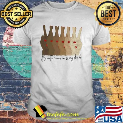 Beauty comes in very shade sign language black lives matter shirt