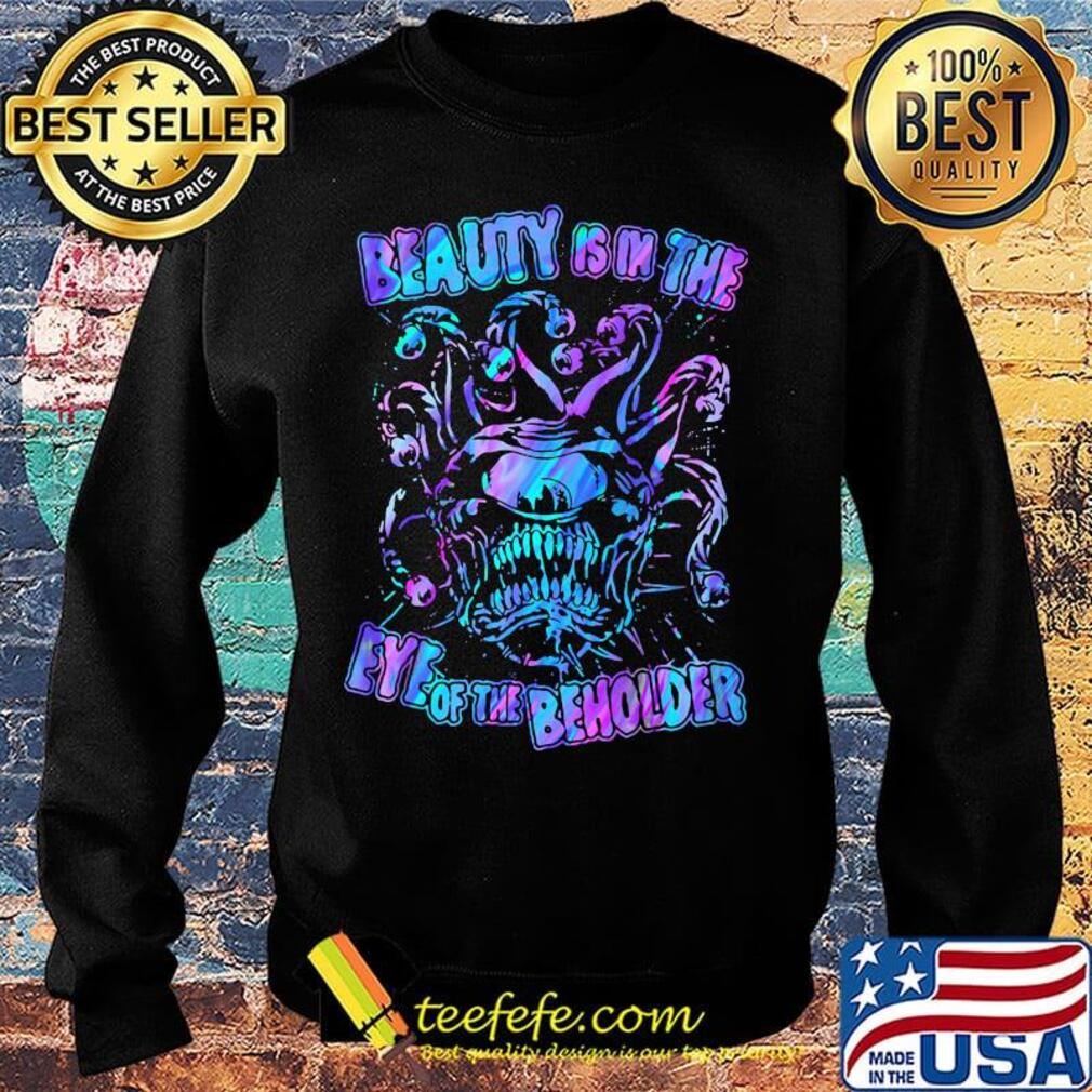 Beauty Is In The Eye Of The Beholder Color Shirt (1) Sweater Beauty Is In The Eye Of The Beholder Color Shirt (1) Sweater