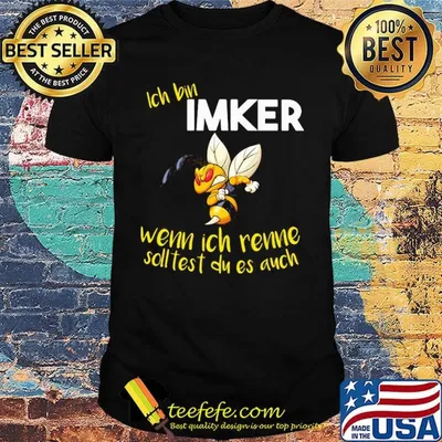 Bee ich bin imker wenn ich renne solltest du es auch shirt