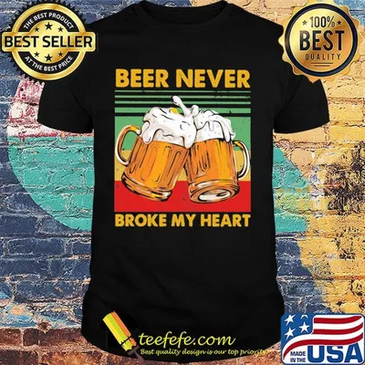 Beer never broke my heart vintage retro shirt