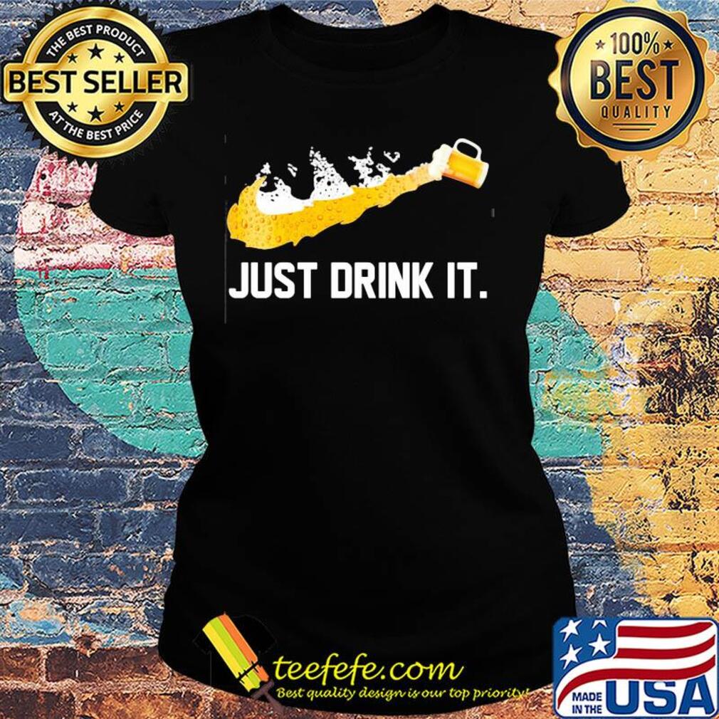 Beer nike just love its s Ladies tee Beer nike just love its s Ladies tee