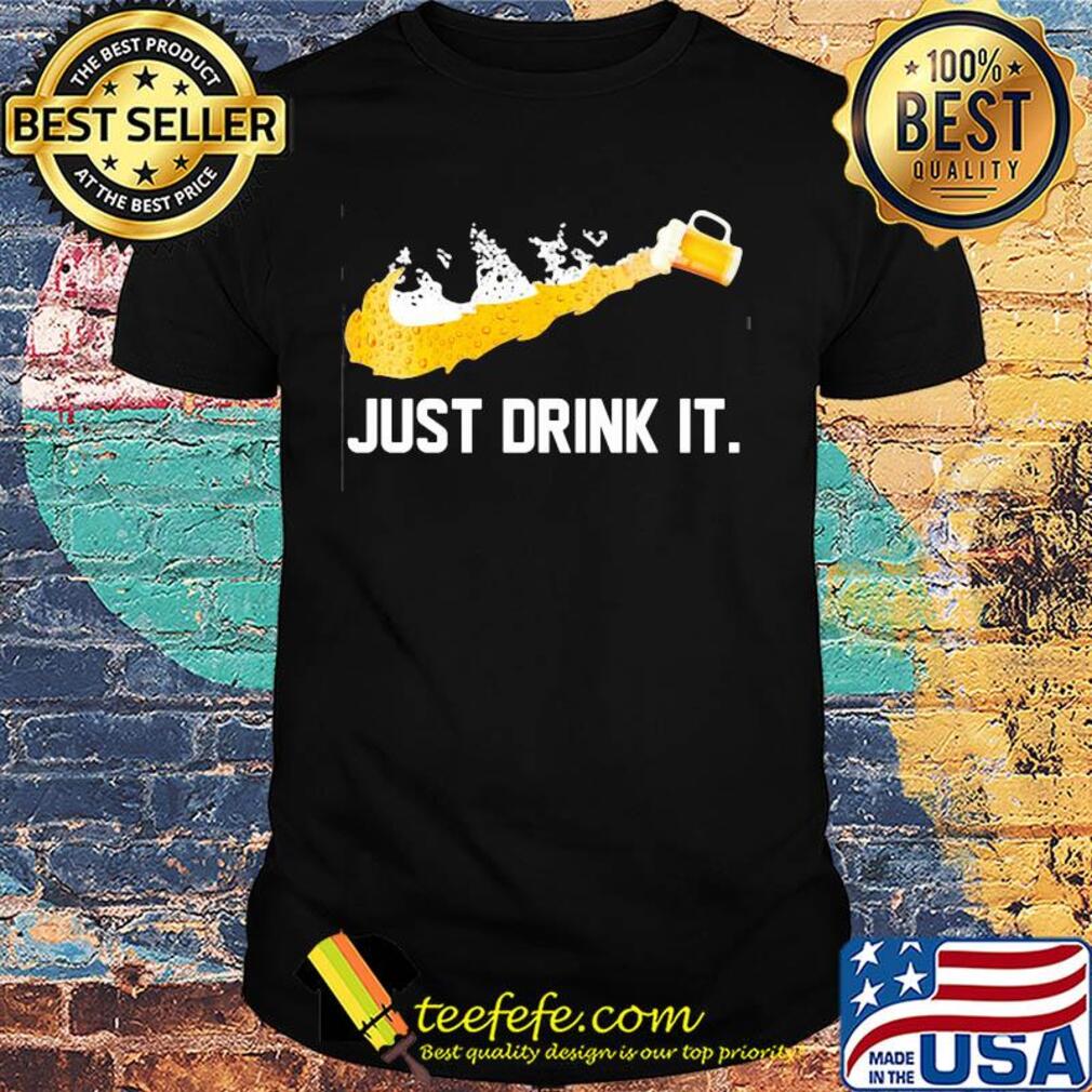 Beer nike just love its shirt
