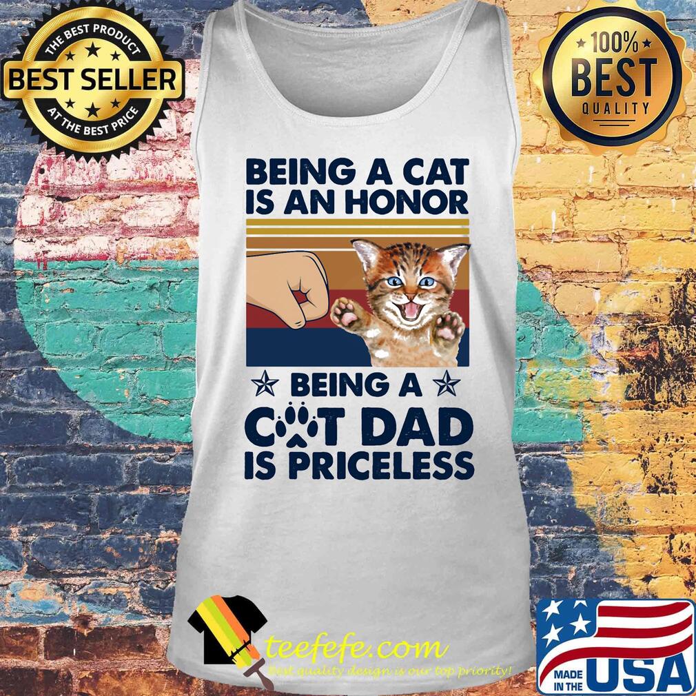 Being a Cat is an honor being a cat dad is priceless paw vintage retro s Tank top Being a Cat is an honor being a cat dad is priceless paw vintage retro s Tank top