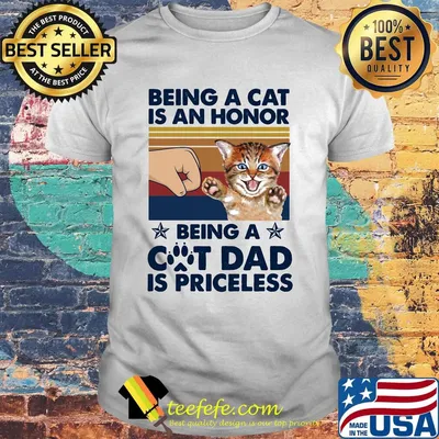 Being a Cat is an honor being a cat dad is priceless paw vintage retro shirt