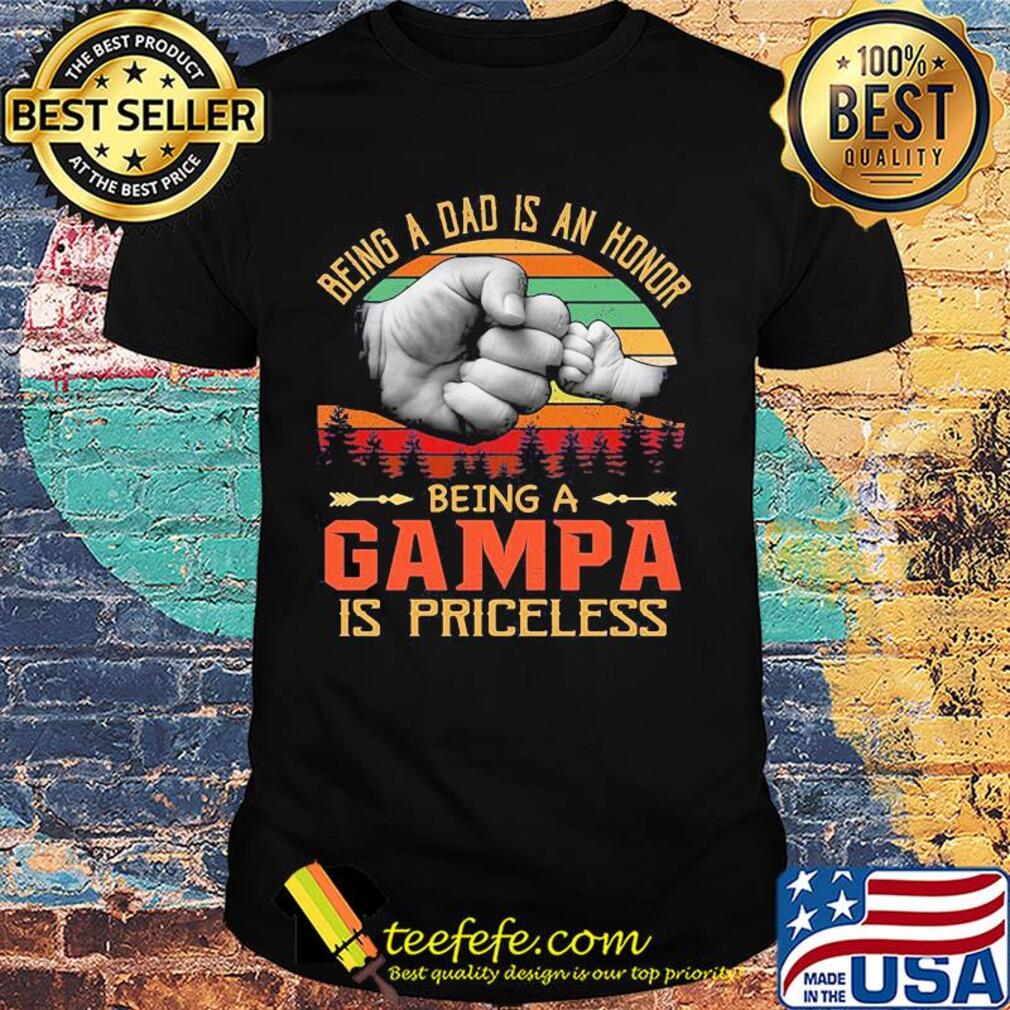 Being a das is an honor being a grandpa is priceless happy fathers day vintage retro shirt Being a das is an honor being a grandpa is priceless happy fathers day vintage retro shirt
