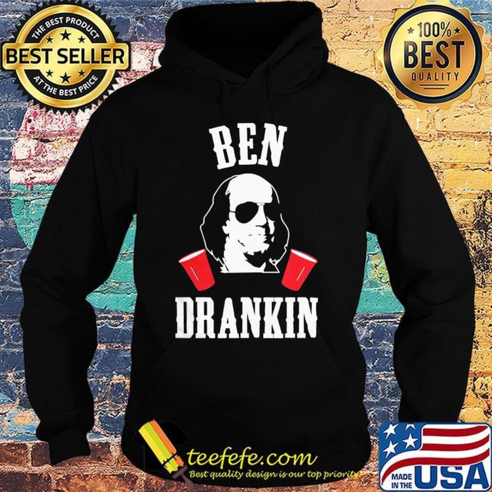 Benjamin franklin ben drankin 4th of july independence day s Hoodie Benjamin franklin ben drankin 4th of july independence day s Hoodie