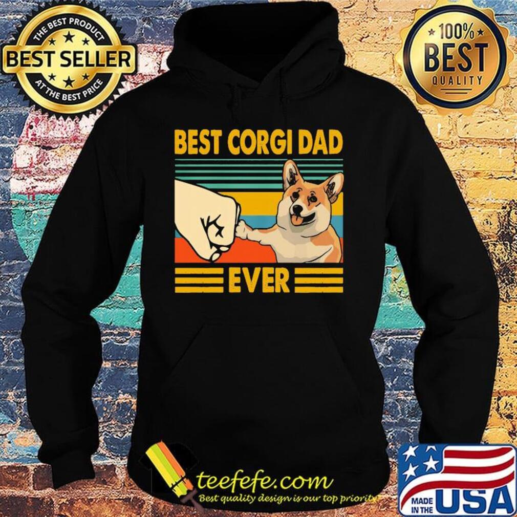 Best Corgi Dad Ever Vintage Retro Shirt Hoodie Best Corgi Dad Ever Vintage Retro Shirt Hoodie