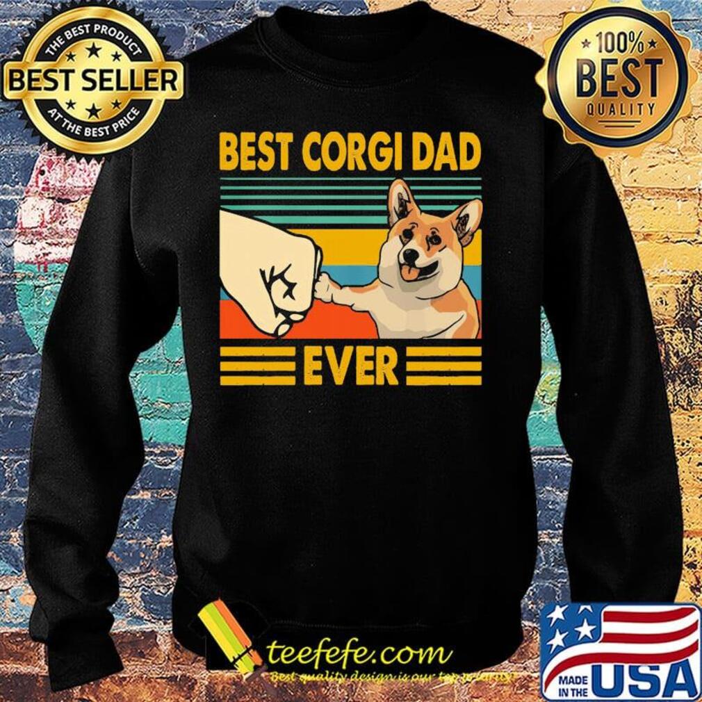 Best Corgi Dad Ever Vintage Retro Shirt Sweater Best Corgi Dad Ever Vintage Retro Shirt Sweater