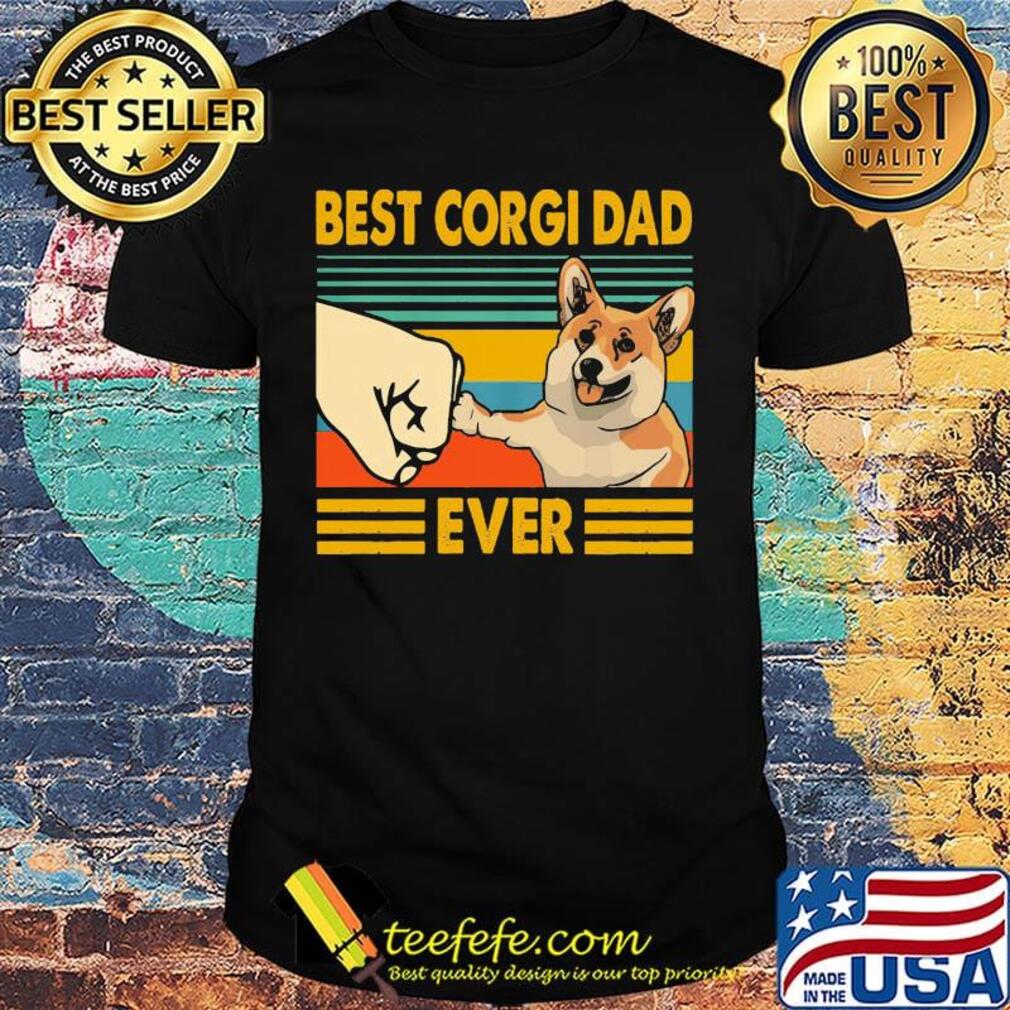 Best Corgi Dad Ever Vintage Retro Shirt Best Corgi Dad Ever Vintage Retro Shirt