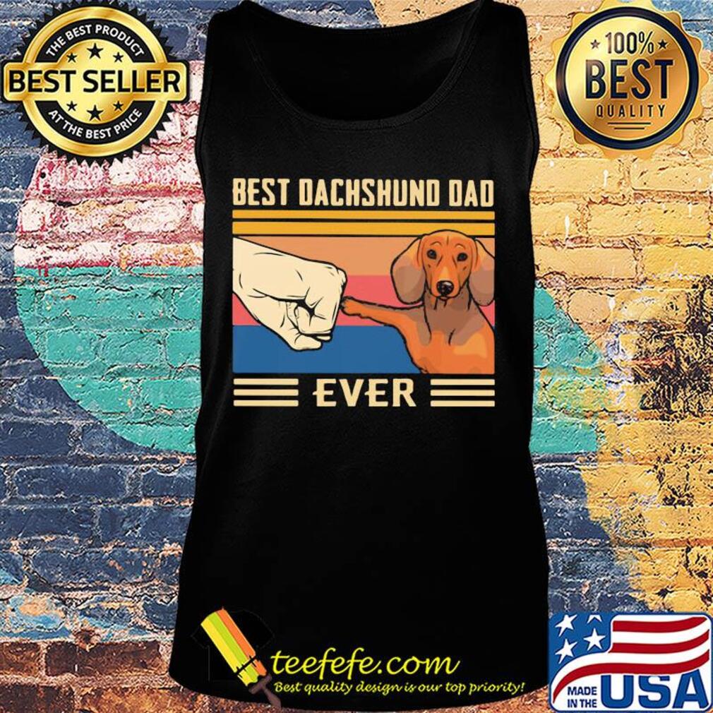 Best dachshund dad ever happy father's day vintage retro s Tank top Best dachshund dad ever happy father's day vintage retro s Tank top