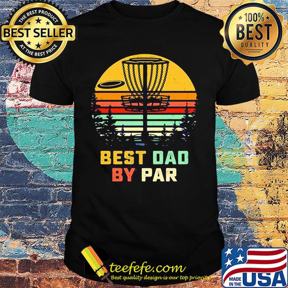 Best dad by par vintage shirt Best dad by par vintage shirt
