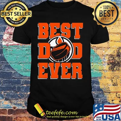 Best dad ever ice hockey oilers happy father's day shirt