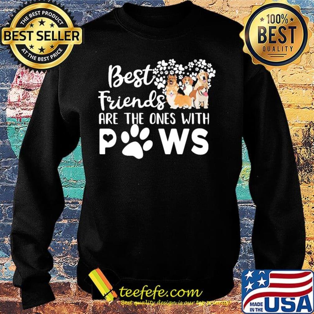 Best Friends Are The One With Paws Dog Flower Shirt Sweater Best Friends Are The One With Paws Dog Flower Shirt Sweater