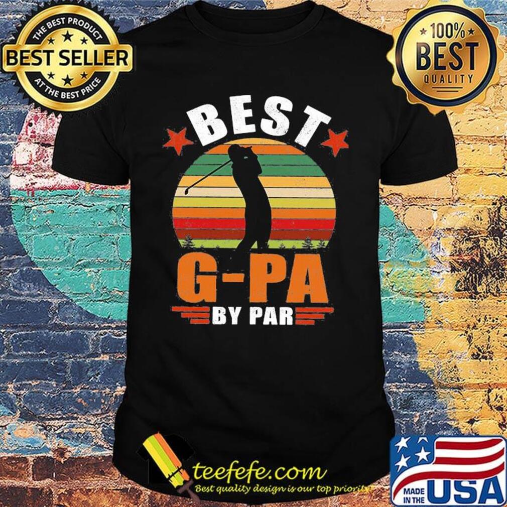 Best Gpa by par golf vintage retro shirt