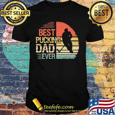 Best pucking dad ever hockey vintage retro shirt