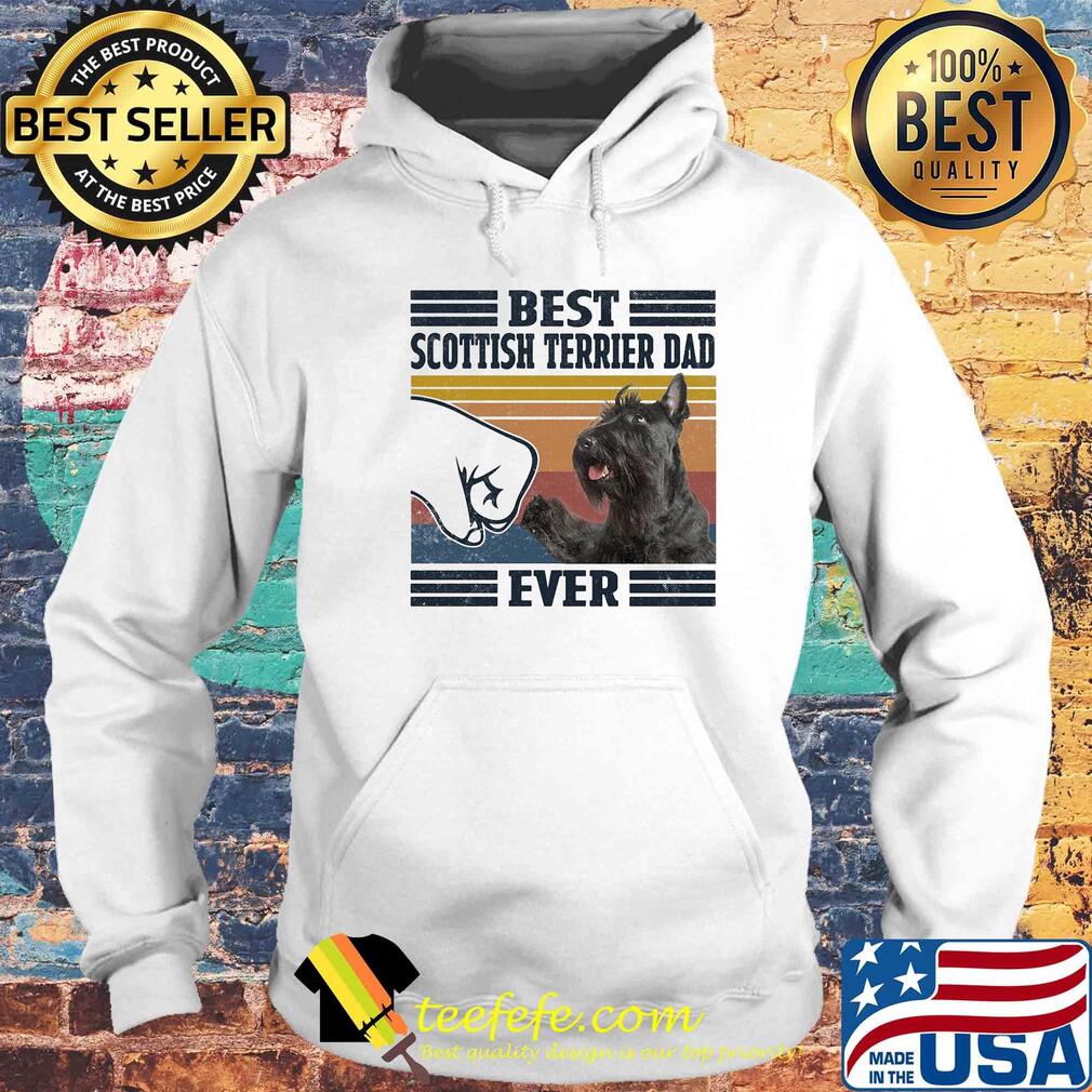 Best scottich terrier dad ever vintage s Hoodie Best scottich terrier dad ever vintage s Hoodie