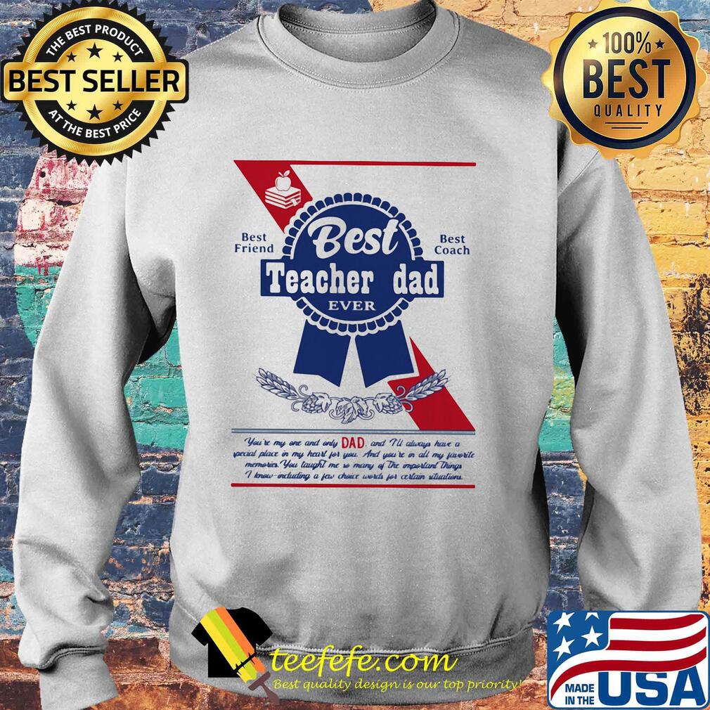 Best teacher dad ever best friend best coach happy father's day s Sweater Best teacher dad ever best friend best coach happy father's day s Sweater