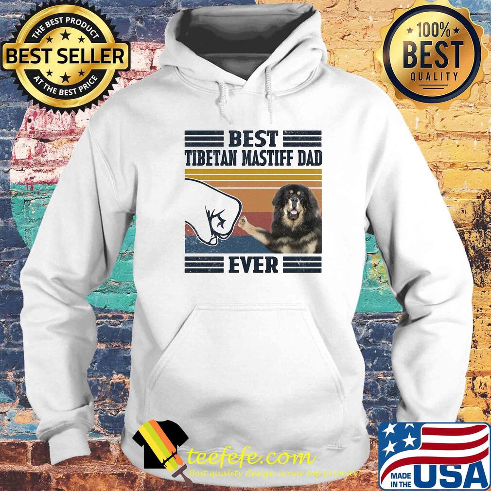 Best tibetan mastiff dad ever vintage s Hoodie Best tibetan mastiff dad ever vintage s Hoodie