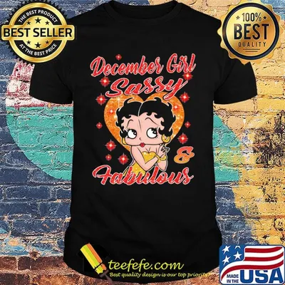 Betty boop december girl sassy and fabulous heart shirt