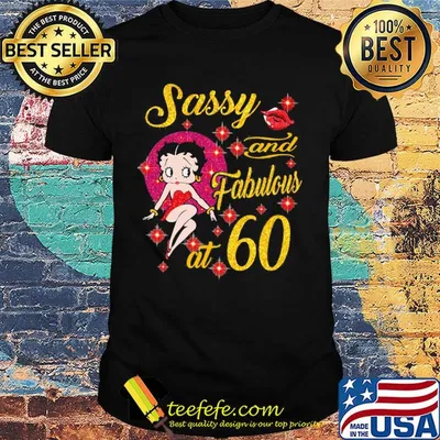 Betty boop Sassy and fabulous at 60 shirt