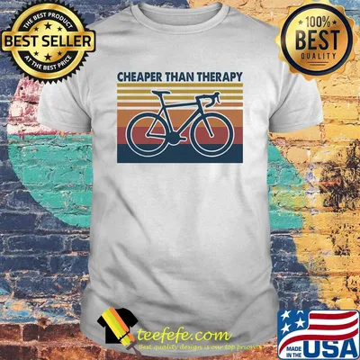 Bicycle cheaper than therapy vintage retro shirt
