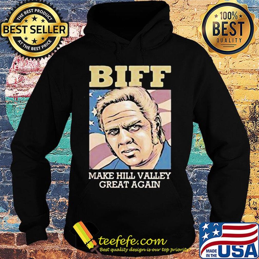 Biff make hill valley great again american flag independence day s Hoodie Biff make hill valley great again american flag independence day s Hoodie