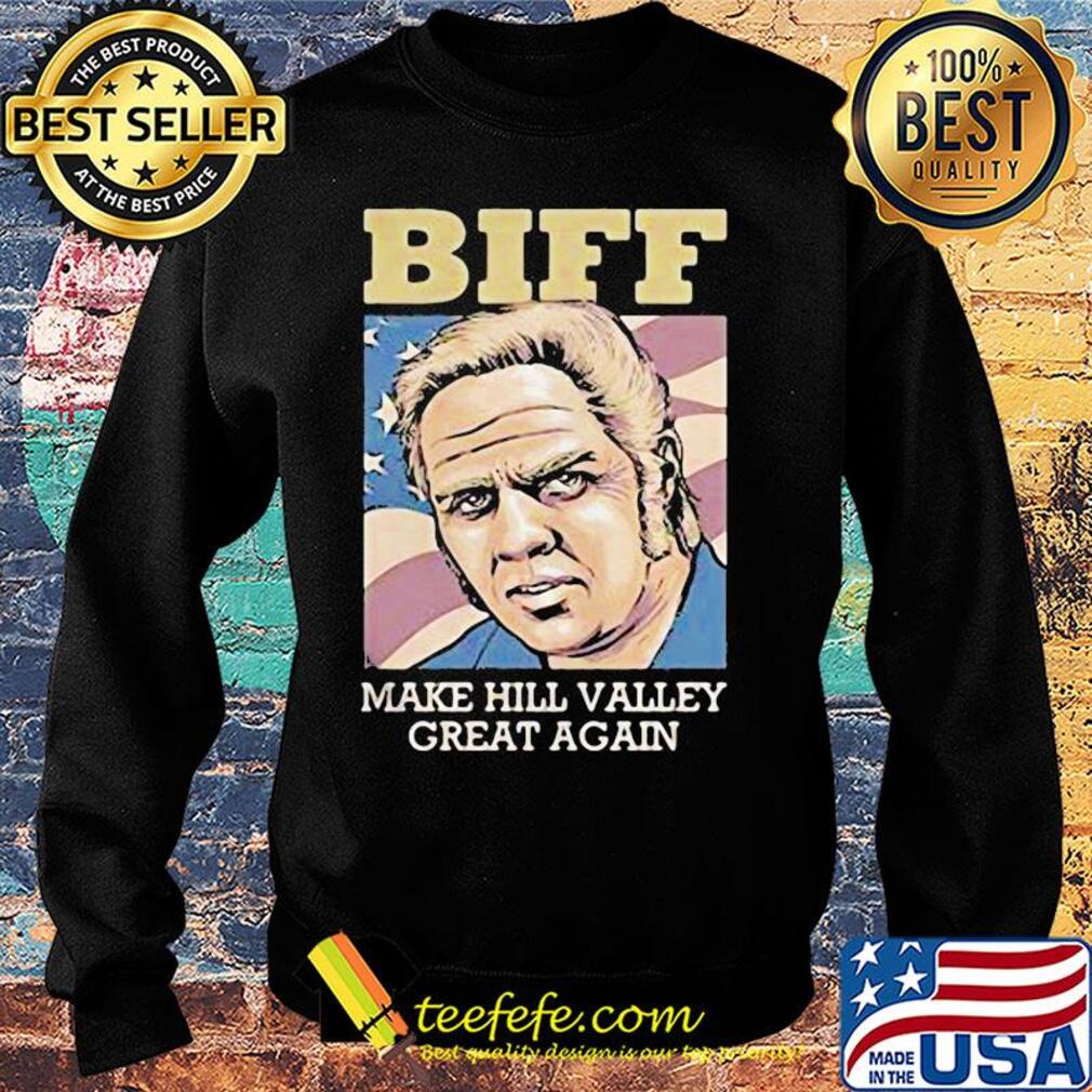 Biff make hill valley great again american flag independence day s Sweater Biff make hill valley great again american flag independence day s Sweater