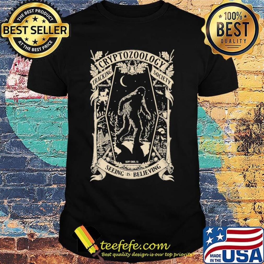 Bigfoot cryptozoology tracking society seeing is believing shirt