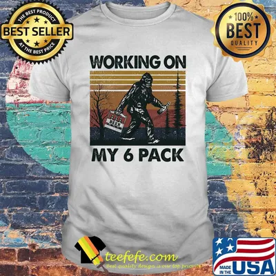 Bigfoot working on my 6 pack vintage retro shirt