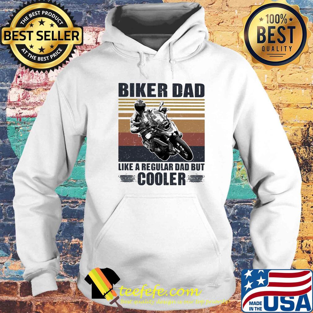 Biker dad like a regular dad but cooler vintage retro s Hoodie Biker dad like a regular dad but cooler vintage retro s Hoodie