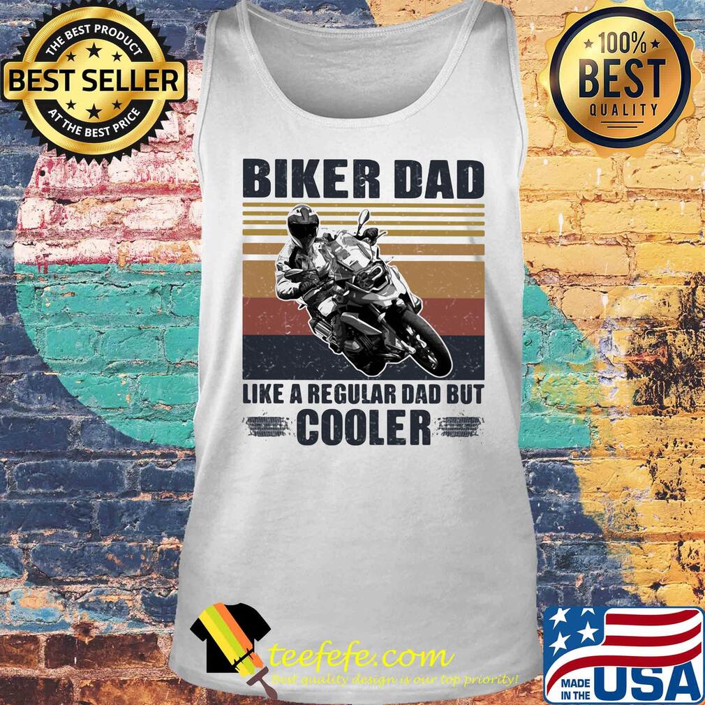 Biker dad like a regular dad but cooler vintage retro s Tank top Biker dad like a regular dad but cooler vintage retro s Tank top